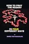 How To Pray The Rosary In Four Different Ways