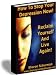 Search : How to Stop Your Depression Now and Reclaim Yourself and Live Again (Mental Health)