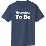 Grandpa To Be on Adult and Youth Cotton T-Shirt (in 40 colors)