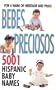 Bebes Preciosos: 5,001 Hispanic Baby Names