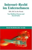 Internet- Recht im Unternehmen. B2B, B2C in der Praxis.