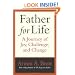 Father for Life: A Journey of Joy, Challenge, and Change (New Father)