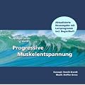 Weniger Stress durch Progressive Muskelentspannung (CD Neuausgabe mit Begleitheft). Eine leicht zu erlernende Entspannungstechnik mit Entspannungsmusik zur Stressbew�ltigung