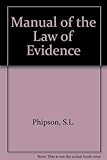 Phipson's manual of the law of evidence