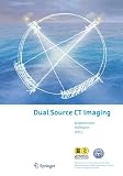 Dual Source CT Imaging Dual Source CT Imaging