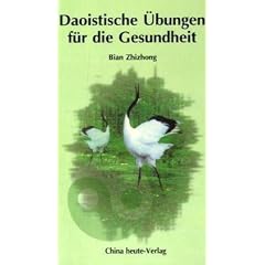 Daoistische methodische �bungen zur Erhaltung der  Gesundheit und f�r ein langes Leben