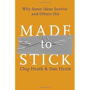 Made to Stick: Why Some Ideas Survive and Others Die