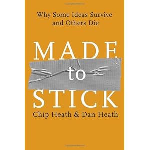 Made to Stick: Why Some Ideas Survive and Others Die