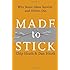 Made to Stick: Why Some Ideas Survive and Others Die