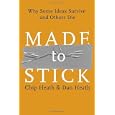 Made to Stick: Why Some Ideas Survive and Others Die