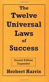The Twelve Universal Laws of Success, Second Edition, Expanded