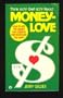 Moneylove: How to Get the Money You Deserve for Whatever You Want