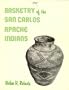 Basketry of the San Carlos Apache Indians (Rio Grande Classic)