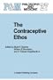 The Contraceptive Ethos: Reproductive Rights and Responsibilities (Philosophy and Medicine)