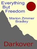 Everything But Freedom