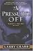 Books : The Pressure's Off: There's a New Way to Live