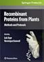 Recombinant Proteins From Plants: Methods and Protocols (Methods in Molecular Biology)