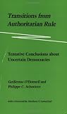 Transitions from Authoritarian Rule, Vol. 4: Tentative Conclusions about Uncertain Democracies