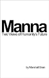 Manna: Two Visions of Humanity's Future