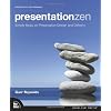 Presentation Zen: Simple Ideas on Presentation Design and Delivery (Voices That Matter)