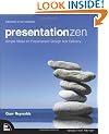 Presentation Zen: Simple Ideas on Presentation Design and Delivery