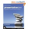 Presentation Zen: Simple Ideas on Presentation Design and Delivery (Voices That Matter)