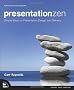 Presentation Zen: Simple Ideas on Presentation Design and Delivery (Voices That Matter)