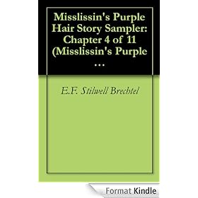 Misslissin's Purple Hair Story Sampler: Chapter 4 of 11 (Misslissin's Purple Hair Story Samplers)