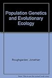 Theory of population genetics and evolutionary ecology