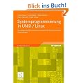 Systemprogrammierung in UNIX / Linux: Grundlegende Betriebssystemkonzepte und praxisorientierte Anwendungen