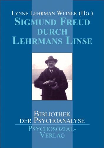 Sigmund Freud durch Lehrmans Linse