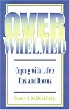 Overwhelmed: Coping with Lifes Ups and Downs