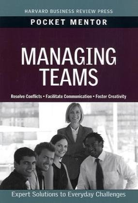 Managing Teams (Pocket Mentor)