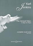 The Armed Man: A Mass for Peace: Complete Vocal Score with Piano