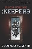 The Keepers Part 1: World War III