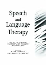 Speech and Language Therapy: The Decision-making Process When Working with Children