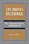 On Being Buddha: The Classical Doctrine of Buddhahood