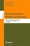 Business Process Model and Notation: Third International Workshop, BPMN 2011, Lucerne, Switzerland, November 21-22, 2011, Proceedings (Lecture Notes in Business Information Processing)