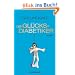 Der Gl�cksdiabetiker: Roman