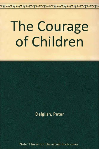 the courage of children