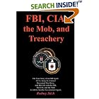 FBI, CIA, the Mob, and Treachery by Rodney Stich