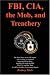  : FBI, CIA, the Mob, and Treachery