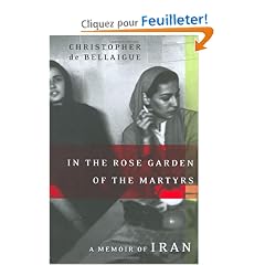 In the Rose Garden of the Martyrs: A Memoir of Iran