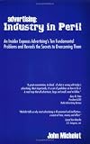 Advertising: Industry in Peril Advertising: Industry in Peril