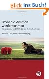 Bevor die Stimmen wiederkommen: Vorsorge und Selbsthilfe bei psychotischen Krisen