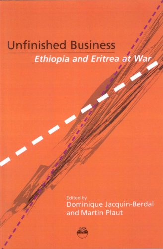 unfinished business ethiopia and eritrea at war