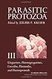 Parasitic protozoa. Vol.3, Gregarines, haemogregarines, coccidia, plasmodia and haemoproteids