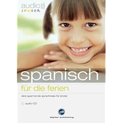 audio junior. spanisch f�r die ferien: Eine spannende Sprachreise f�r Kinder. Niveau A1