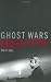 Image of Ghost Wars: The Secret History of the CIA, Afghanistan, and bin Laden, from the Soviet Invasion to September 10, 2001