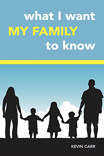 What I Want my Family to Know